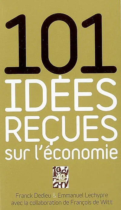 101 idées reçues sur l'économie