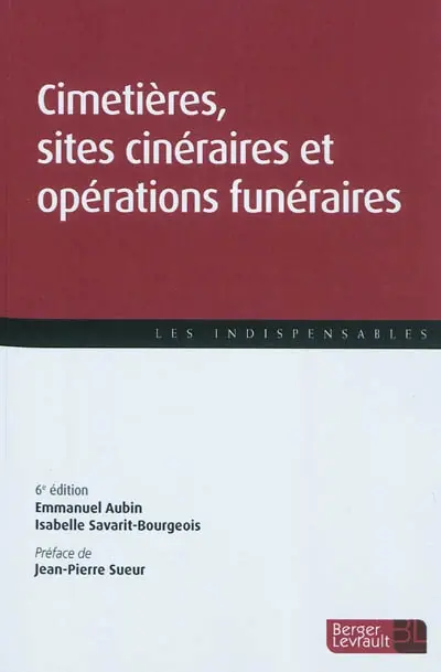 Cimetières, sites cinéraires et opérations funéraires : guide pratique