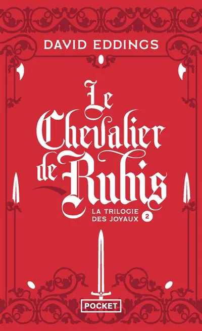 La trilogie des joyaux. Vol. 2. Le chevalier de rubis