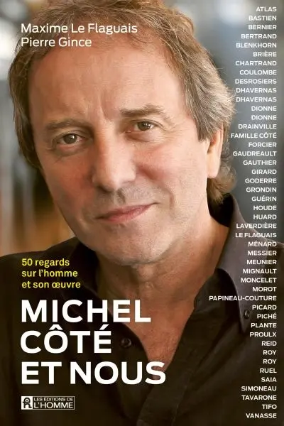 Michel Côté et nous : 50 regards sur l'homme et son oeuvre