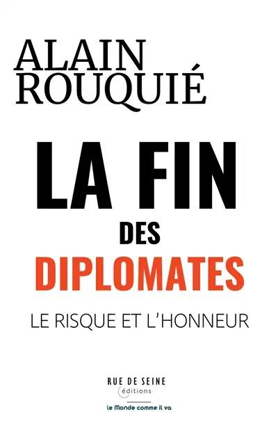 La fin des diplomates : le risque et l'honneur