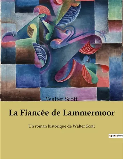 La Fiancée de Lammermoor : Un roman historique de Walter Scott
