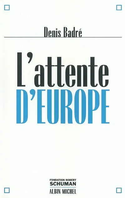 L'attente d'Europe
