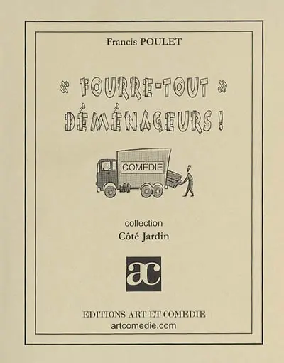 Fourre-tout : déménageurs ! : comédie