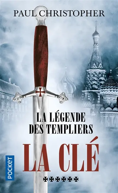 La légende des Templiers. Vol. 6. La clé
