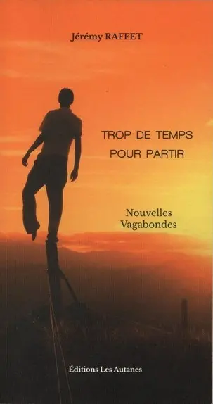 Trop de temps pour partir : nouvelles vagabondes