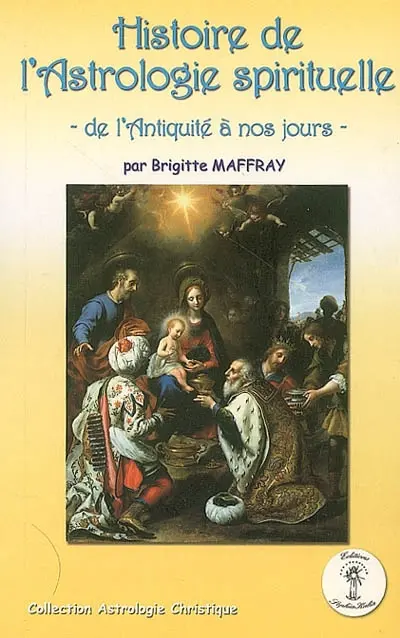 Histoire de l'astrologie spirituelle : de l'Antiquité à nos jours
