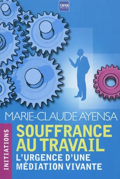 Souffrance au travail : l'urgence d'une médiation vivante