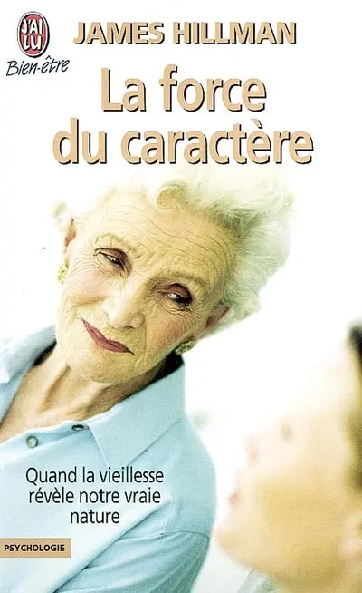 La force du caractère : quand la vieillesse révèle notre vraie nature