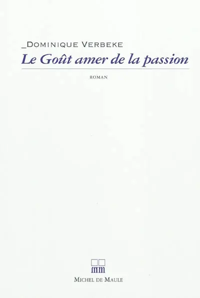 Le goût amer de la passion