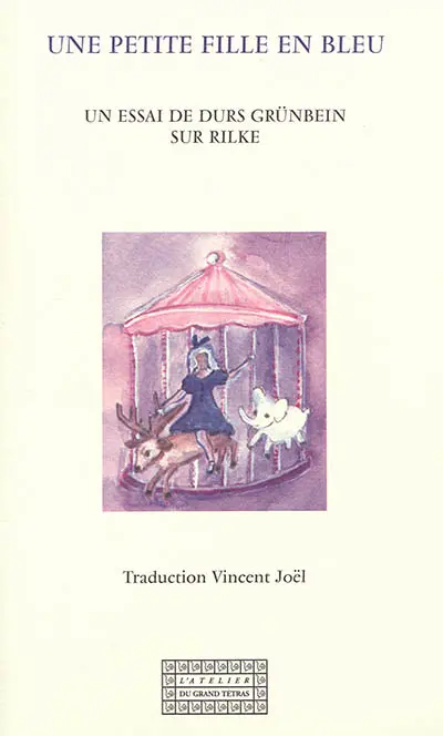 Une petite fille en bleu : un essai de Durs Grünbein sur Rilke