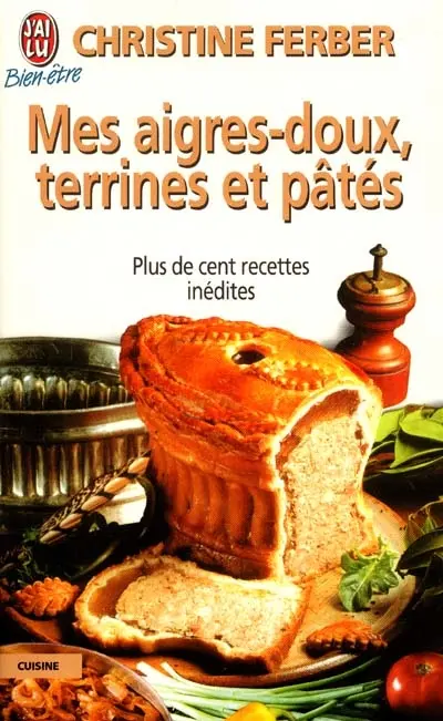 Mes aigres-doux : terrines et pâtés