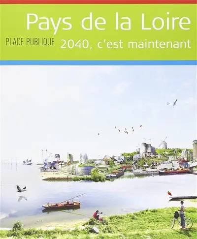 Place publique, hors série. Les Pays de la Loire en 2040