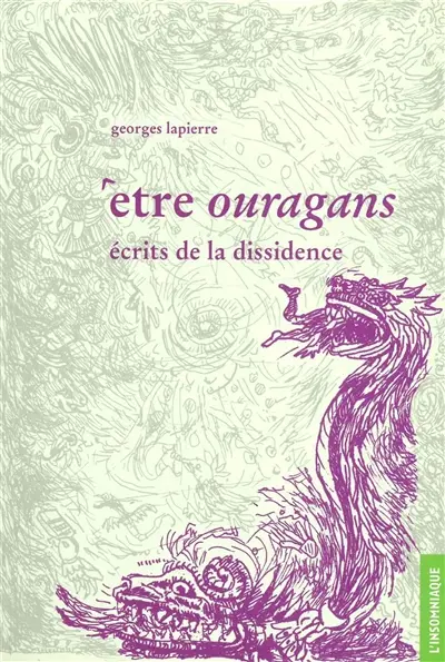 Etre ouragans : écrits de la dissidence