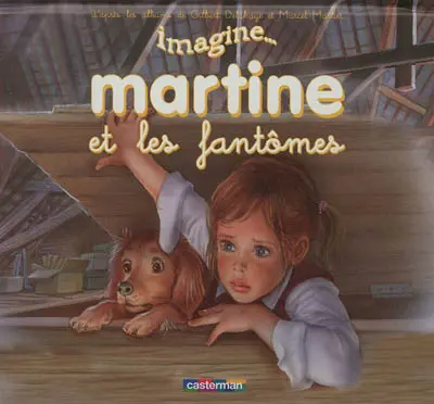 Imagine... Martine. Martine et les fantômes