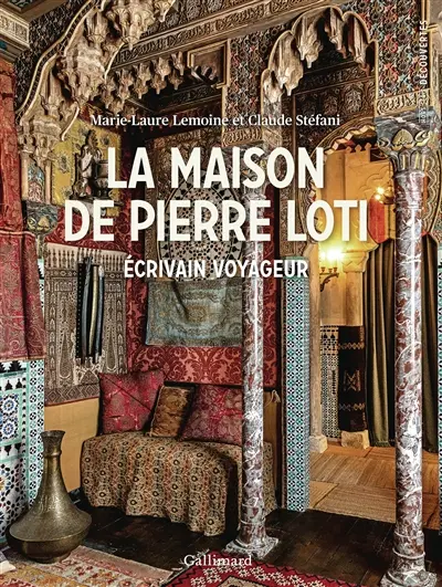 La maison de Pierre Loti : écrivain voyageur