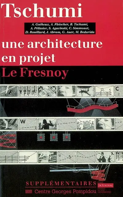 Tschumi : une architecture en projet : Le Fresnoy