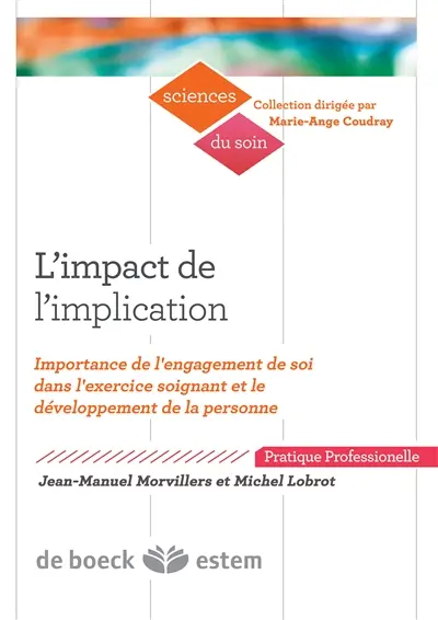 L'impact de l'implication : importance de l'engagement de soi dans l'exercice soignant et le développement de la personne