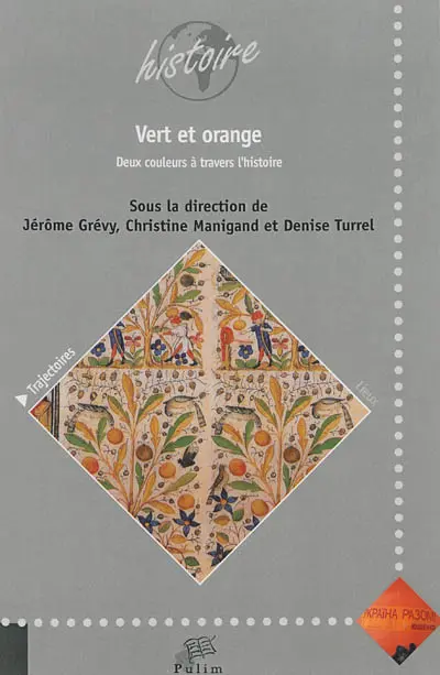 Vert et orange : deux couleurs à travers l'histoire