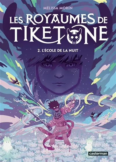 Les royaumes de Tiketone. Vol. 2. L'école de la nuit