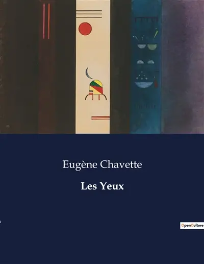 Les Yeux : Un voyage introspectif à travers les souvenirs et les émotions d'un homme aveugle.