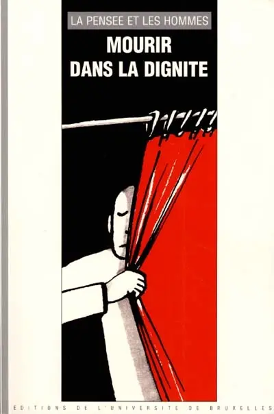 Pensée et les hommes (La), n° 45. Mourir dans la dignité
