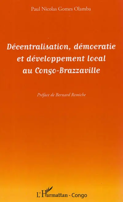 Décentralisation, démocratie et développement local au Congo-Brazzaville