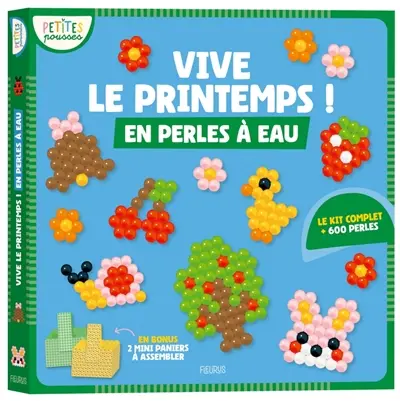 Vive le printemps ! : en perles à eau : le kit complet + 600 perles