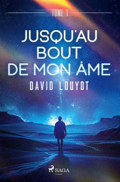 Jusqu'au bout de mon âme : tome 1