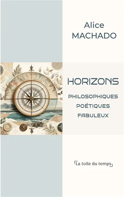 Horizons : philosophiques, poétiques, fabuleux