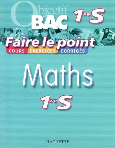 Maths 1re S : cours, exercices, corrigés