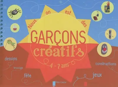 Nous on est des garçons créatifs : 4-7 ans