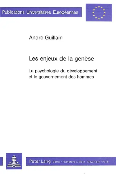 Les enjeux de la genèse : La psychologie du développement et le gouvernement des hommes