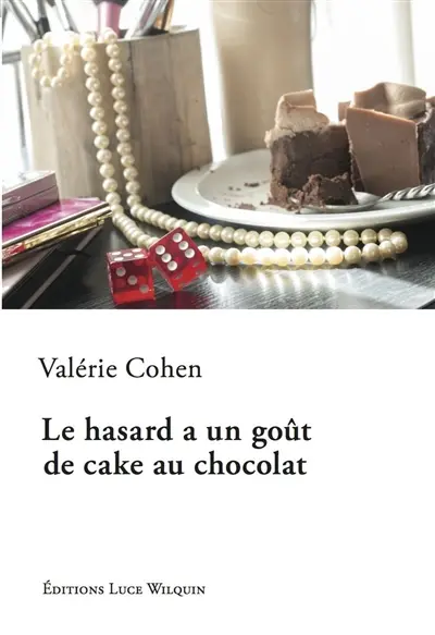 Le hasard a un goût de cake au chocolat