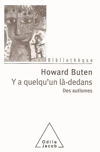 Il y a quelqu'un là-dedans : des autismes