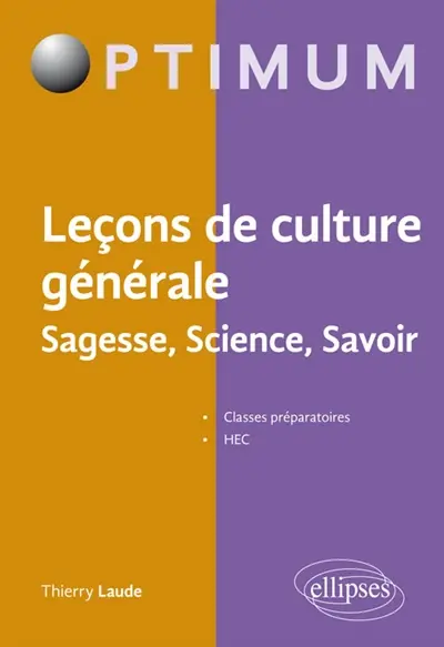 Leçons de culture générale : sagesse, science, savoir