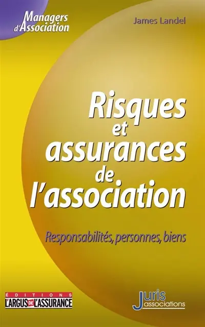 Risques et assurances de l'association : responsabilités, personnes, biens