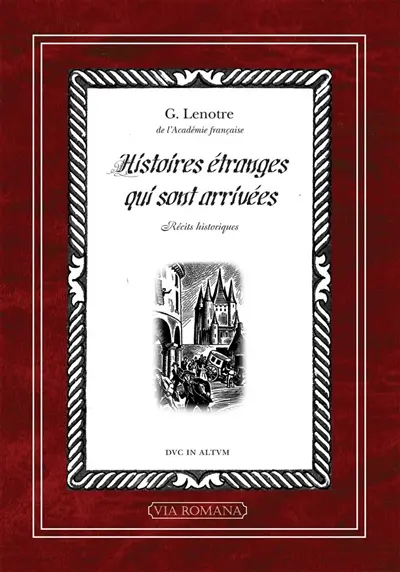 Histoires étranges qui sont arrivées : récits historiques