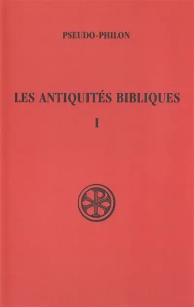Les Antiquités bibliques. Vol. 1