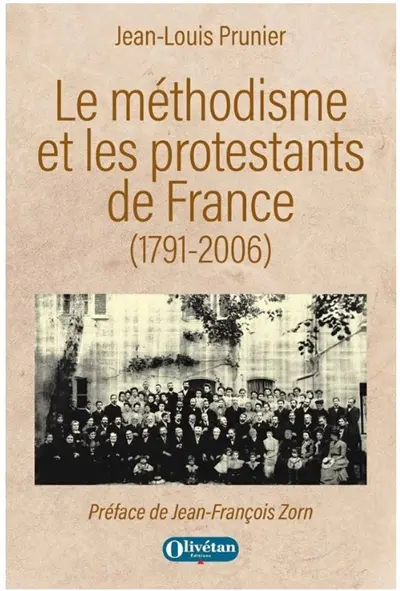 Le méthodisme et les protestants de France (1791-2006)