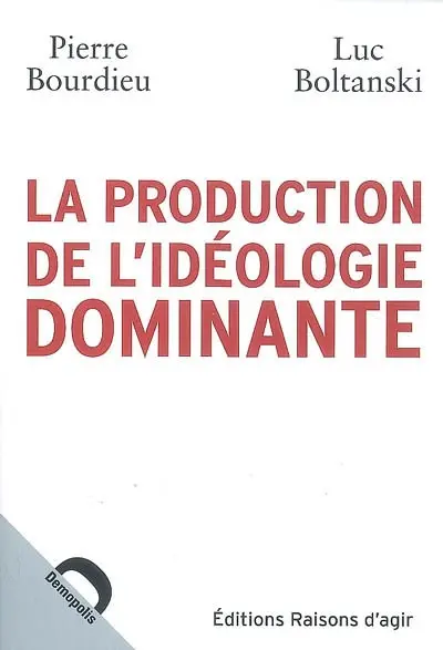 La production de l'idéologie dominante