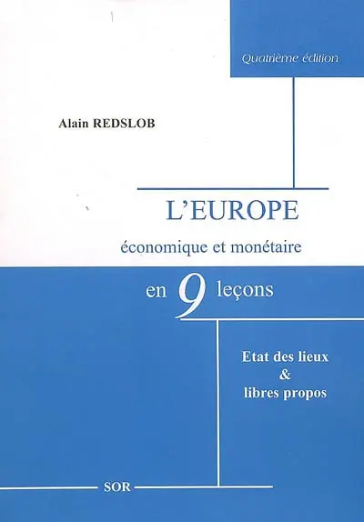 L'Europe économique et monétaire en neuf leçons : état des lieux & libres propos