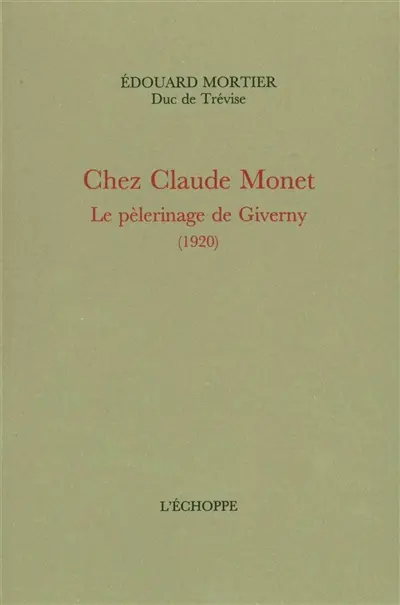 Chez Claude Monet : le pèlerinage de Giverny (1920)