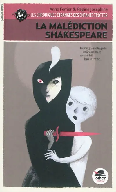 Les chroniques étranges des enfants Trotter. La malédiction Shakespeare