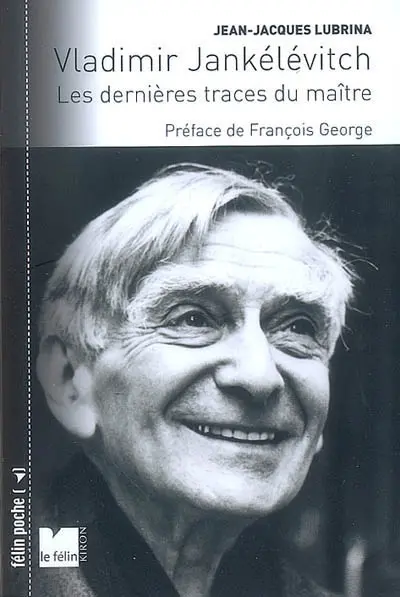 Vladimir Jankélévitch : les dernières traces du maître