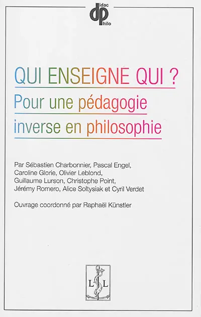 Qui enseigne qui ? : pour une pédagogie inverse en philosophie
