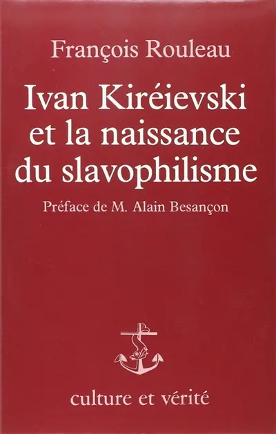 Ivan Kireïevski et la naissance du slavophilisme