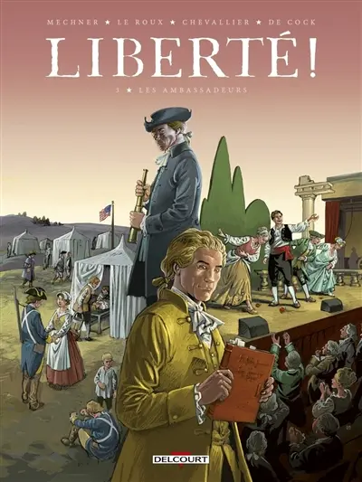 Liberté !. Vol. 3. Les ambassadeurs