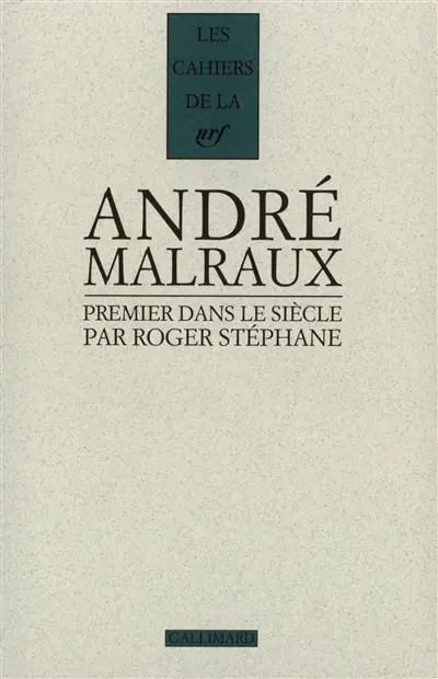 Malraux, premier dans le siècle