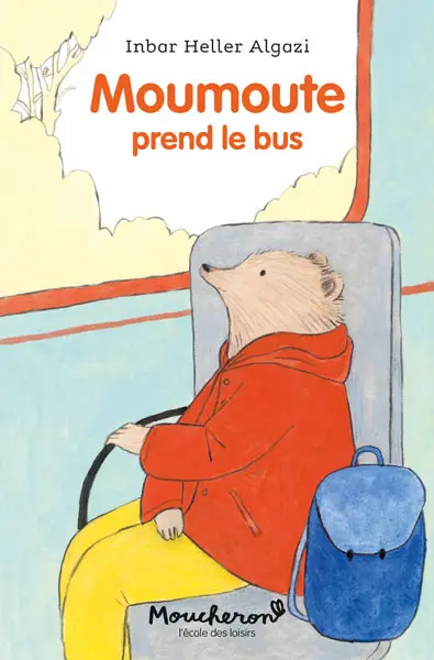 Moumoute. Vol. 3. Moumoute prend le bus